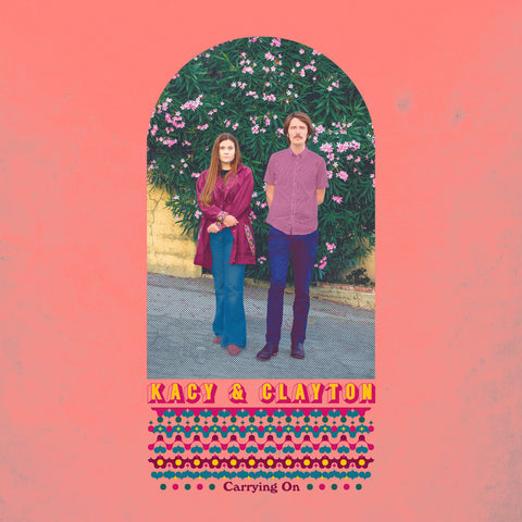 Kacy & Clayton: Carrying On (Vinyl LP)