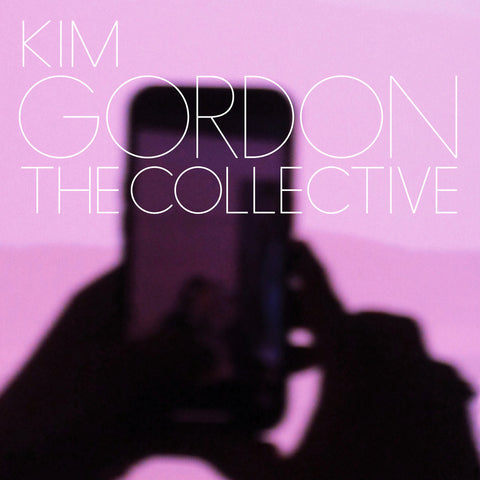 Gordon, Kim: The Collective (CD)