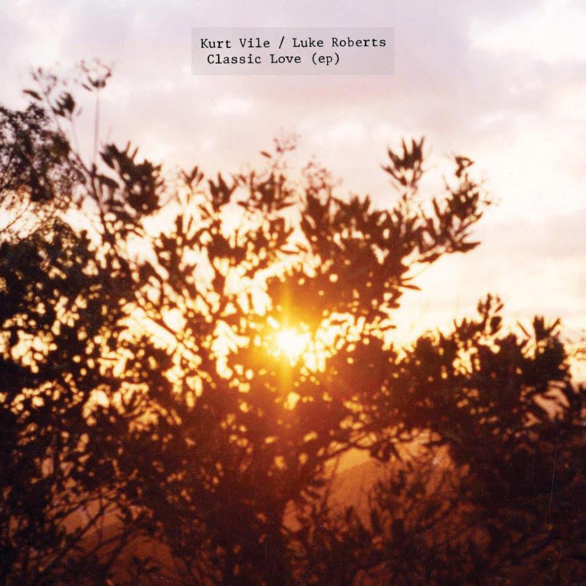 Vile, Kurt & Luke Roberts: Classic Love (Vinyl EP)