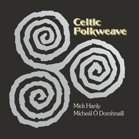 Hanly, Mick / Mícheál Ó Domhnaill: Celtic Folkweave (Vinyl LP)