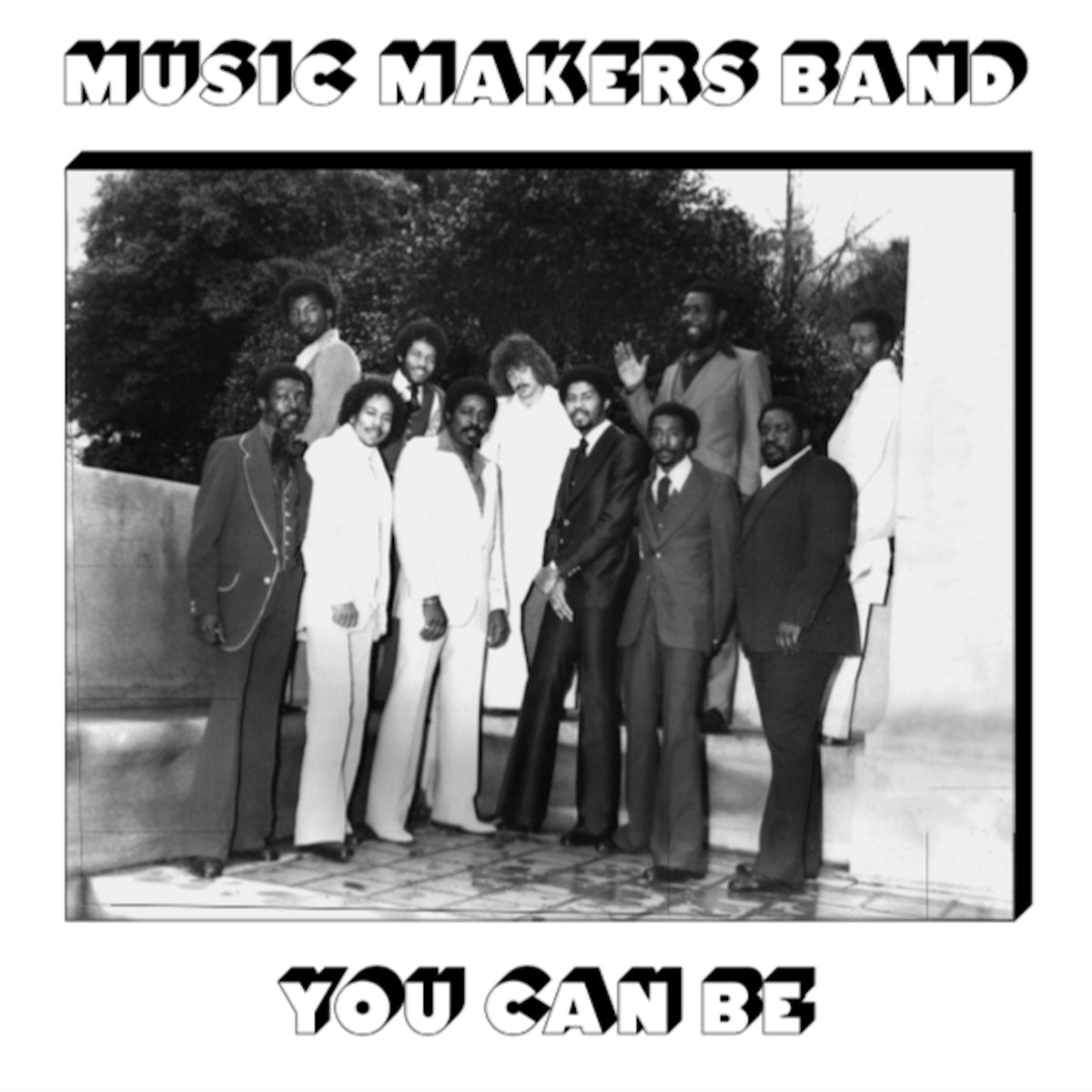 Music Makers Band: You Can Be (Vinyl LP)