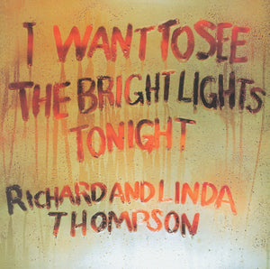 Thompson, Richard & Linda: I Want To See The Bright Lights Tonight (Vinyl LP)