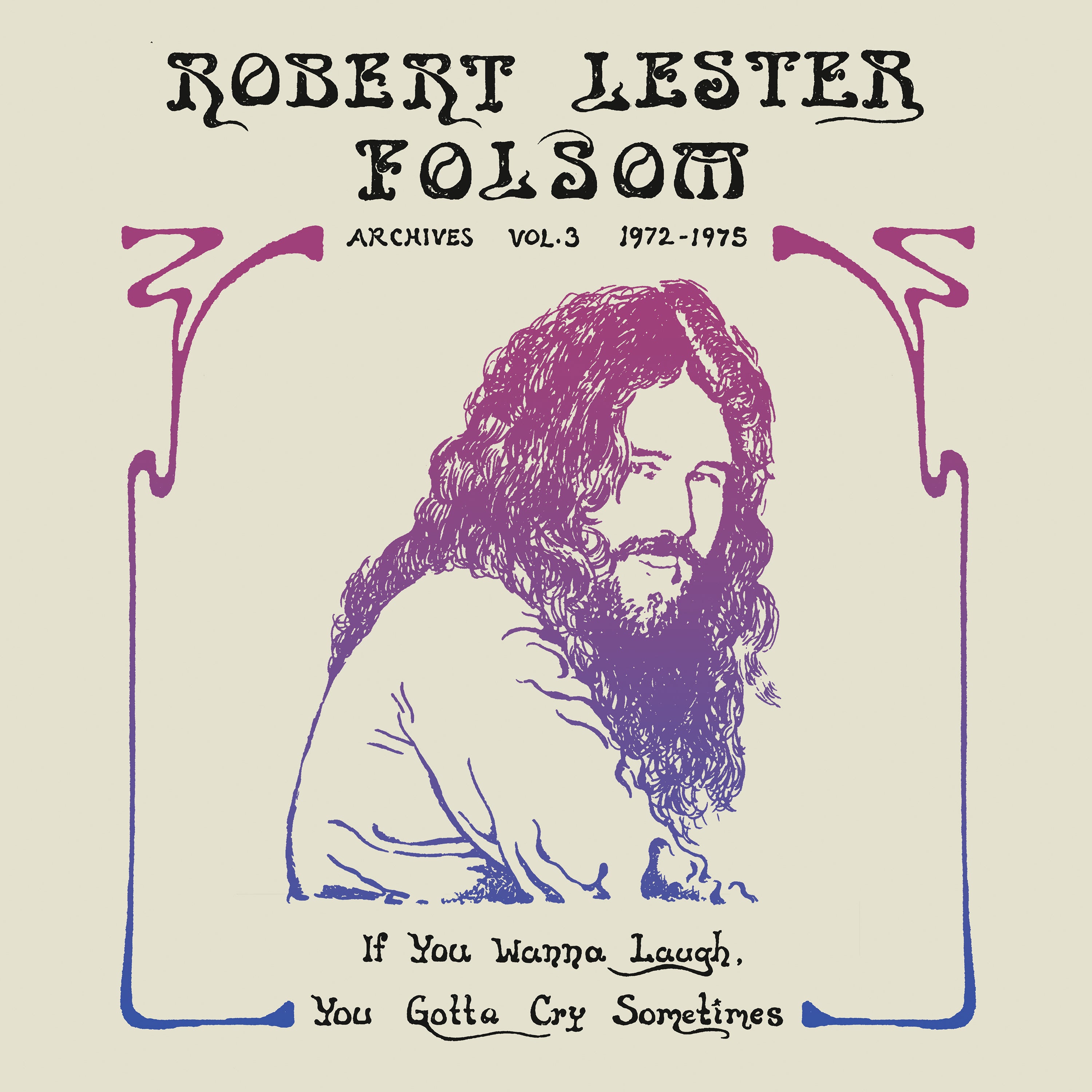 Pre-Order 20/03/26 - Folsom, Robert Lester: If You Wanna Laugh, You Gotta Cry Sometimes - Archives Vol. 3, 1972-1975 (Coloured Vinyl LP)