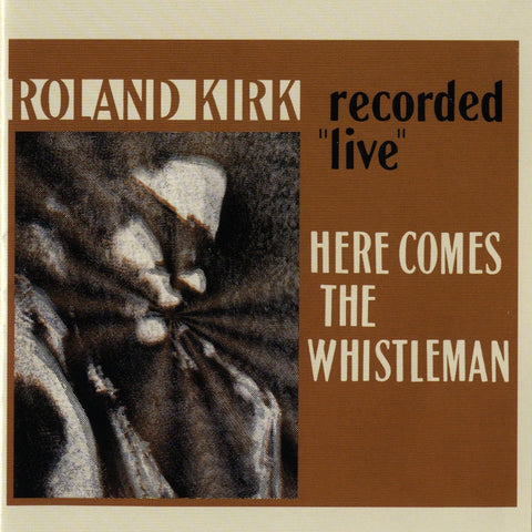 Kirk, Roland: Here Comes The Whistleman (Coloured Vinyl LP)