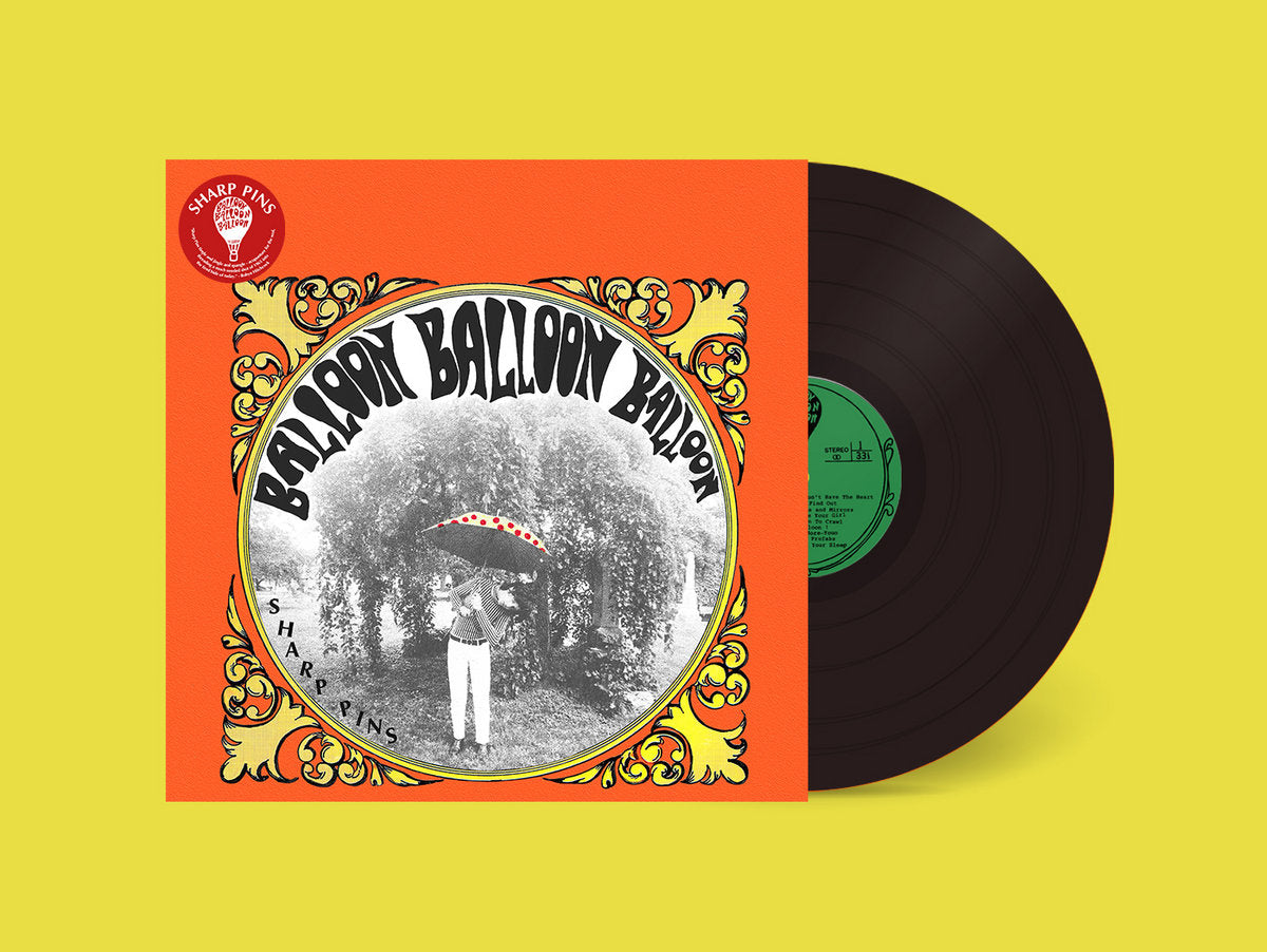 Sharp Pins: Balloon Balloon Balloon (Vinyl LP)