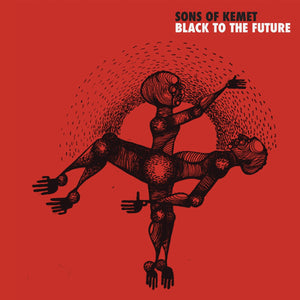 Sons Of Kemet: Black To The Future (Vinyl 2xLP)