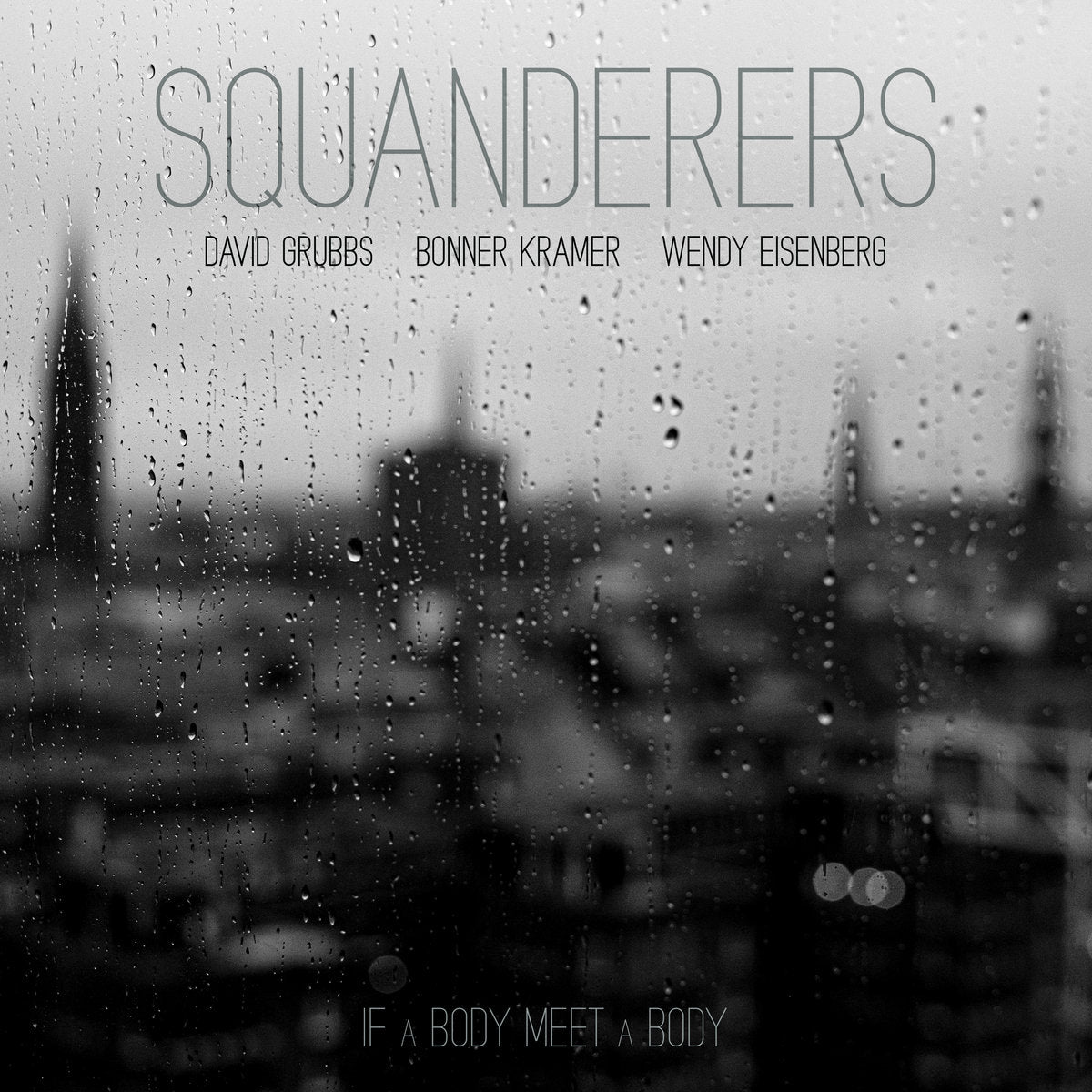 Squanderers: If A Body Meet A Body (Coloured Vinyl LP)