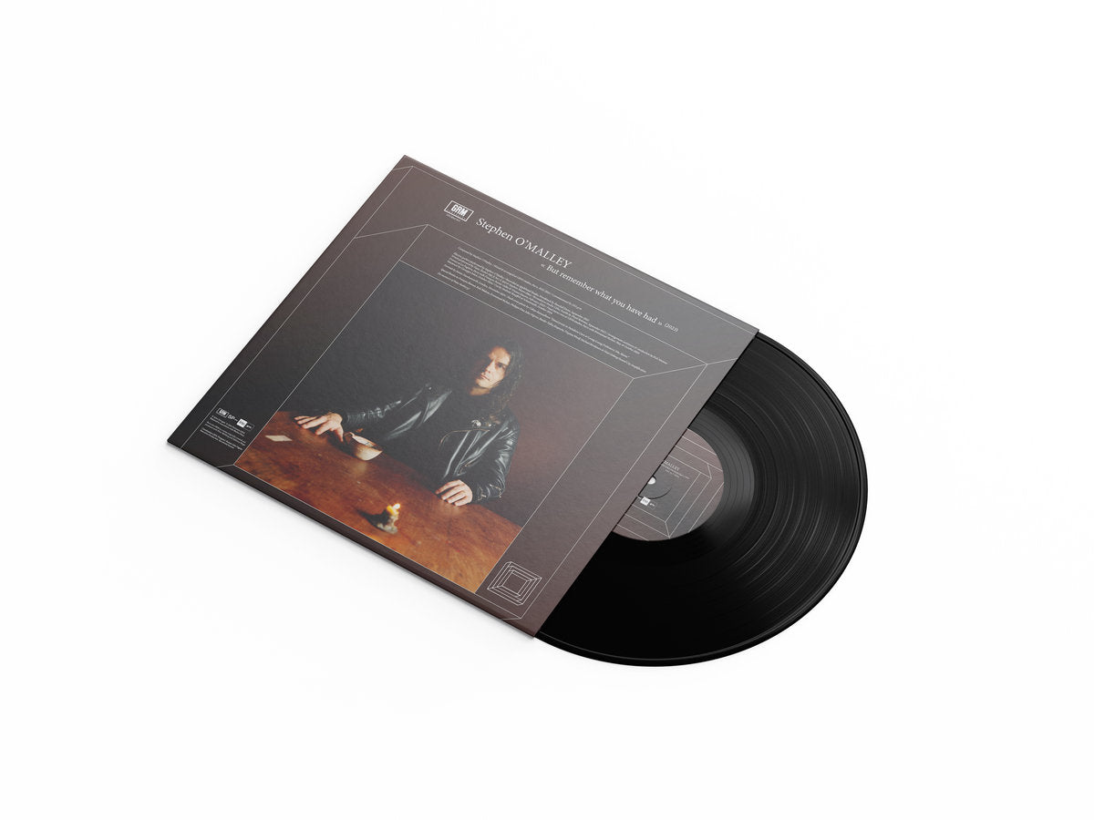 O'Malley, Stephen: But Remember What You Have Had (Vinyl LP)