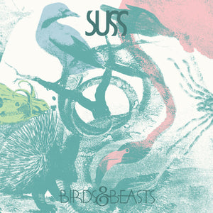 Suss: Birds & Beasts (Vinyl LP)