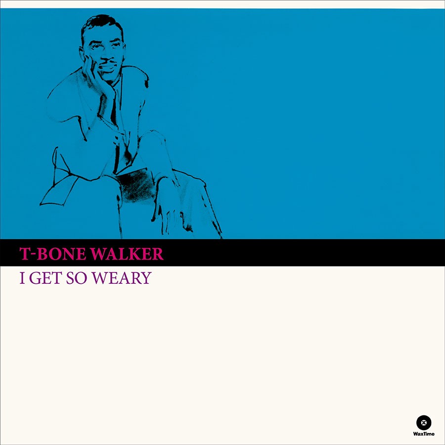 Walker, T-Bone: I Get So Weary (Vinyl LP)