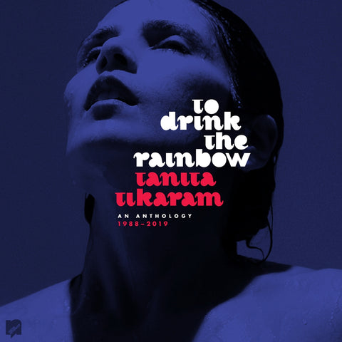 Tikaram, Tanita: To Drink The Rainbow - An Anthology 1988-2019 (Vinyl LP + 7")