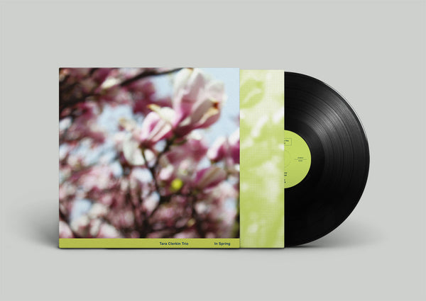 Tara Clerkin Trio: In Spring (Vinyl EP)