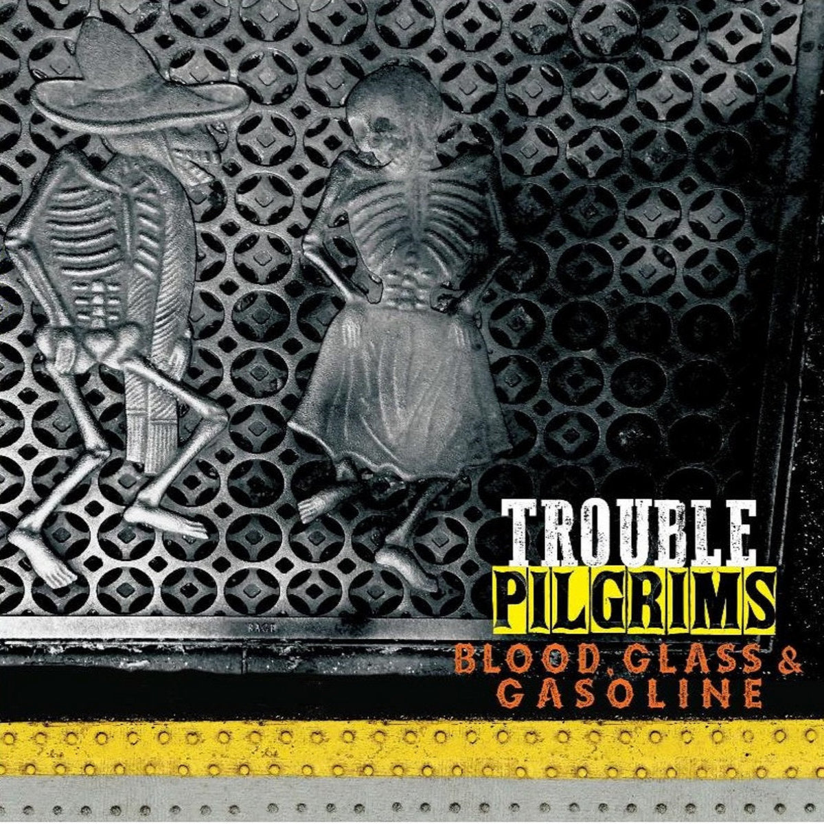Trouble Pilgrims: Blood, Glass & Gasoline (CD)