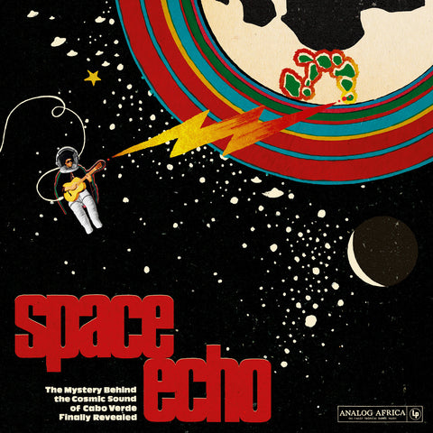 Various Artists: Space Echo - The Mystery Behind the Cosmic Sound of Cabo Verde Finally Revealed (Vinyl 2xLP)