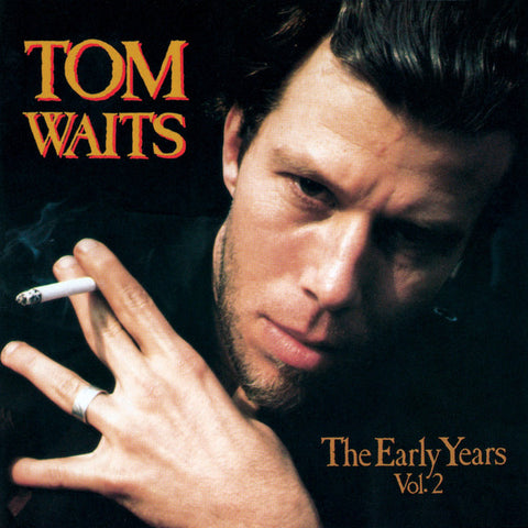 Waits, Tom: The Early Years Vol. 2 (Vinyl LP)