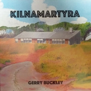 Buckley, Gerry: Kilnamartyra (Vinyl EP)