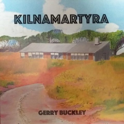 Buckley, Gerry: Kilnamartyra (Vinyl EP)