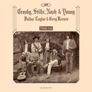 Crosby, Stills, Nash & Young: Déjà Vu Alternates (Vinyl LP)