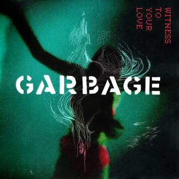 Garbage: Witness To Your Love (Coloured Vinyl EP)