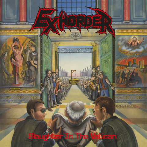 Exhorder: Slaughter In The Vatican (Vinyl LP)