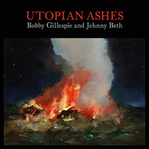 Gillespie, Bobby And Jehnny Beth: Utopian Ashes (Vinyl LP)