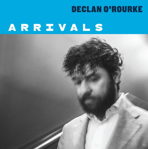 O'Rourke, Declan: Arrivals (Vinyl LP)