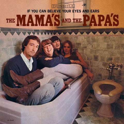 Mamas And The Papas, The: If You Can Believe Your Eyes And Ears (Vinyl LP)