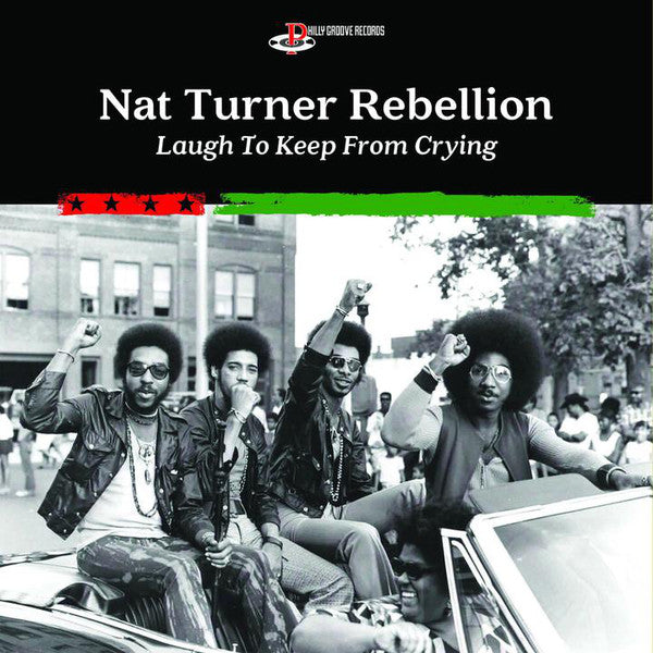 Nat Turner Rebellion: Laugh To Keep From Crying (Vinyl LP)