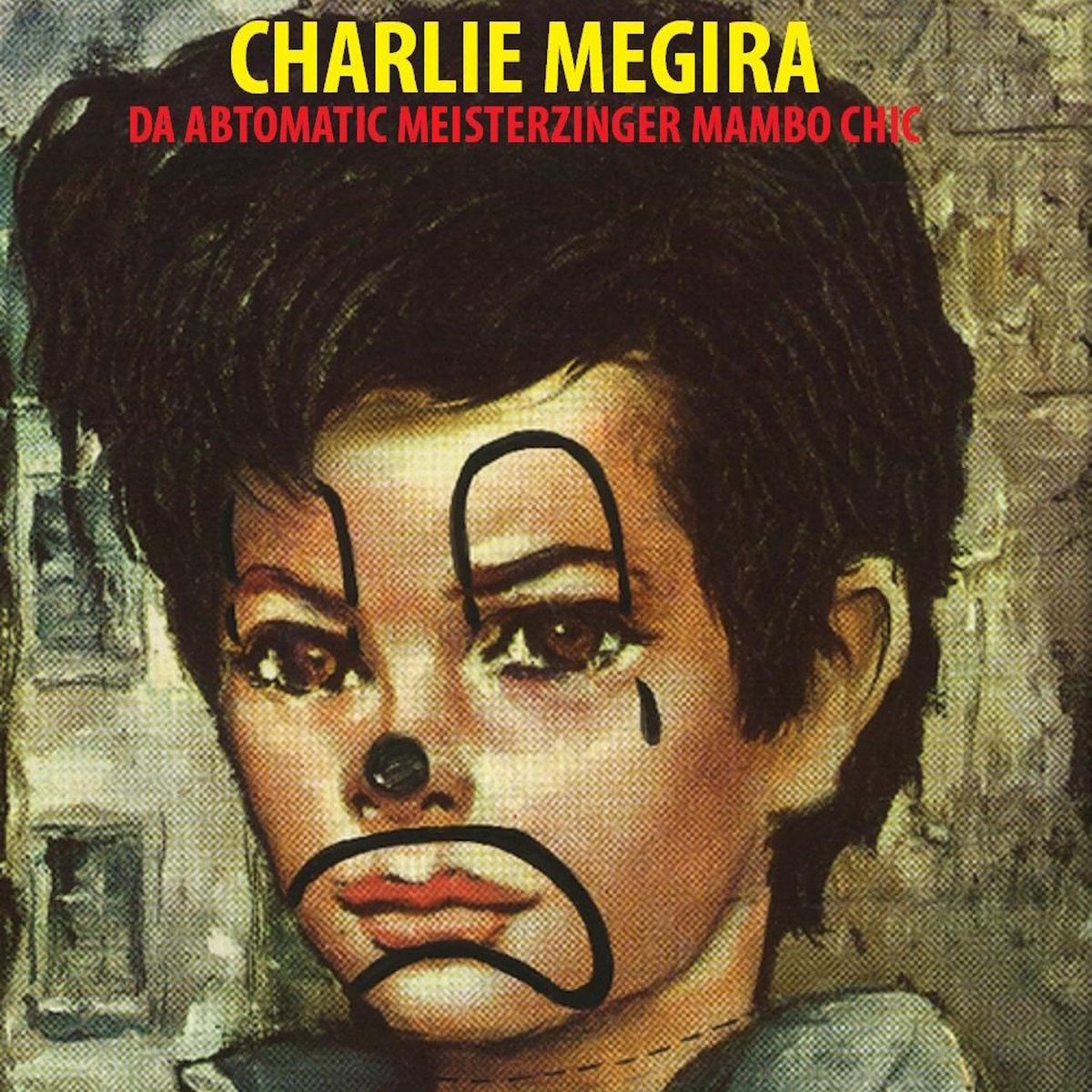 Megira, Charlie: Da Abtomatic Meisterzinger Mambo Chic (Vinyl LP)