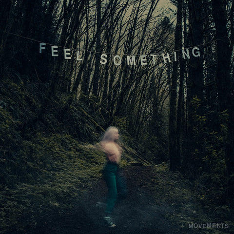 Movements: Feel Something (Used Vinyl LP)