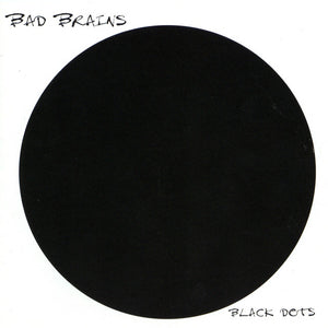 Bad Brains: Black Dots (Vinyl LP)