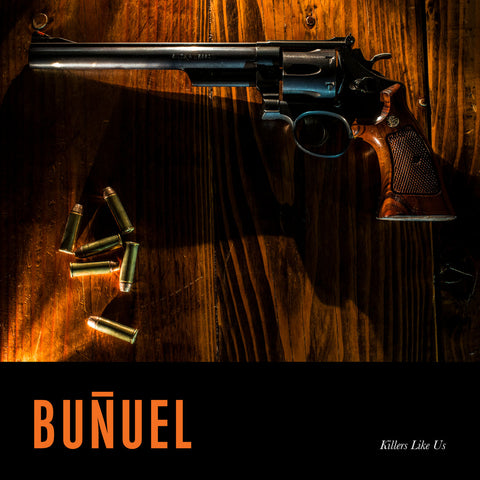 Buñuel: Killers Like Us (Vinyl LP)