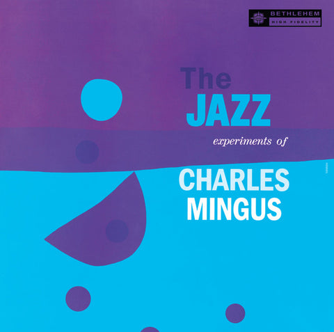 Mingus, Charles: The Jazz Experiments Of Charles Mingus (Vinyl LP)