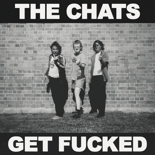 Chats, The: Get Fucked (Coloured Vinyl LP)