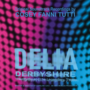 Fanni Tutti, Cosey: Delia Derbyshire - The Myths And The Legendary Tapes (Coloured Vinyl LP)