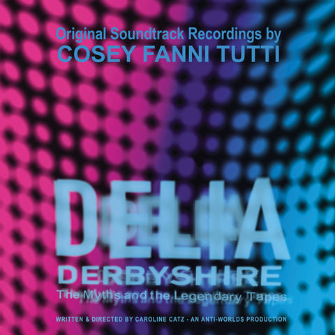 Fanni Tutti, Cosey: Delia Derbyshire - The Myths And The Legendary Tapes (Coloured Vinyl LP)