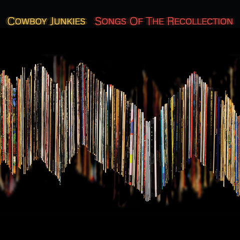 Cowboy Junkies: Songs Of The Recollection (Vinyl LP)