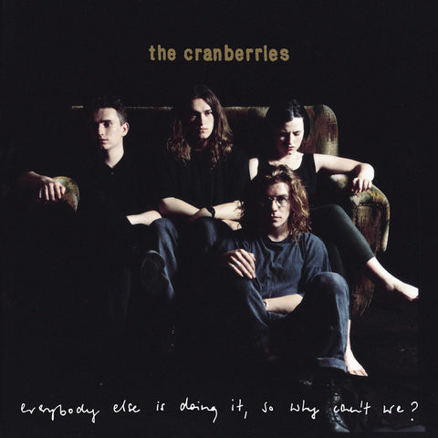 Cranberries, The: Everybody Else Is Doing It, So Why Can't We? (Vinyl LP)