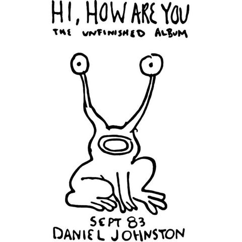 Johnston, Daniel: Hi, How Are You: The Unfinished Album (Vinyl LP)