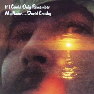 Crosby, David: If I Could Only Remember My Name... (Vinyl LP)