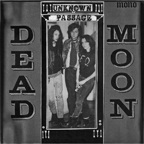 Dead Moon: Unknown Passage (Mono) (Vinyl LP)