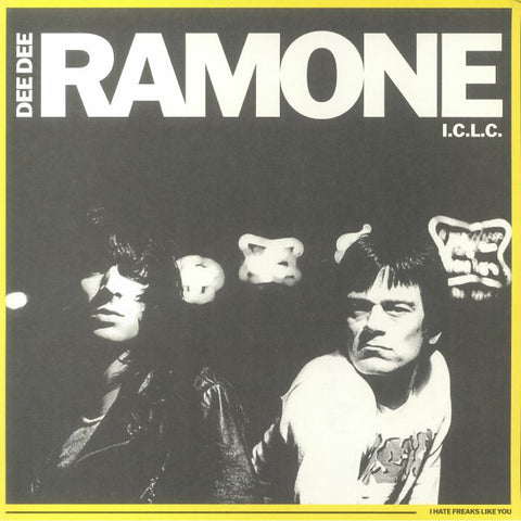 Dee Dee Ramone I.C.L.C.: I Hate Freaks Like You (Vinyl LP)