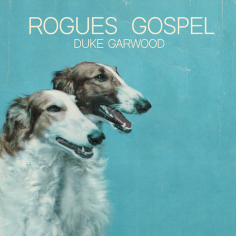Garwood, Duke: Rogues Gospel (Vinyl LP)