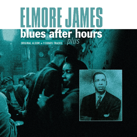 James, Elmore: Blues After Hours Plus (Vinyl LP)