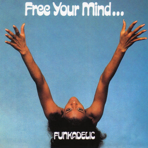 Funkadelic: Free Your Mind And Your Ass Will Follow (Vinyl LP)