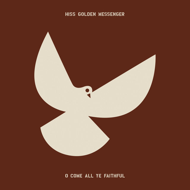 Hiss Golden Messenger: O Come All Ye Faithful (Coloured Vinyl LP)