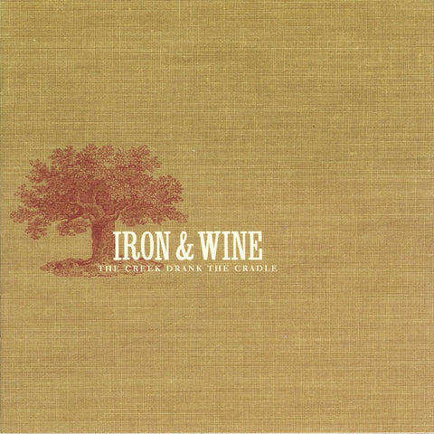 Iron & Wine: The Creek Drank The Cradle (Vinyl LP)