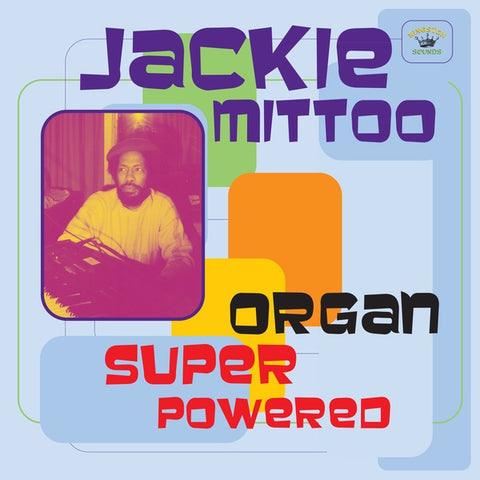 Mittoo, Jackie: Organ Super Powered (Vinyl LP)