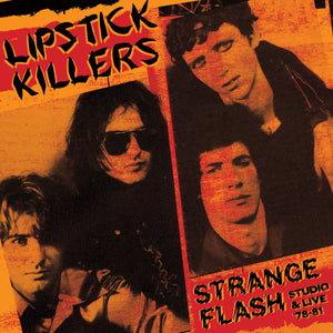 Lipstick Killers: Strange Flash - Studio & Live '78-81 (Vinyl 2xLP)