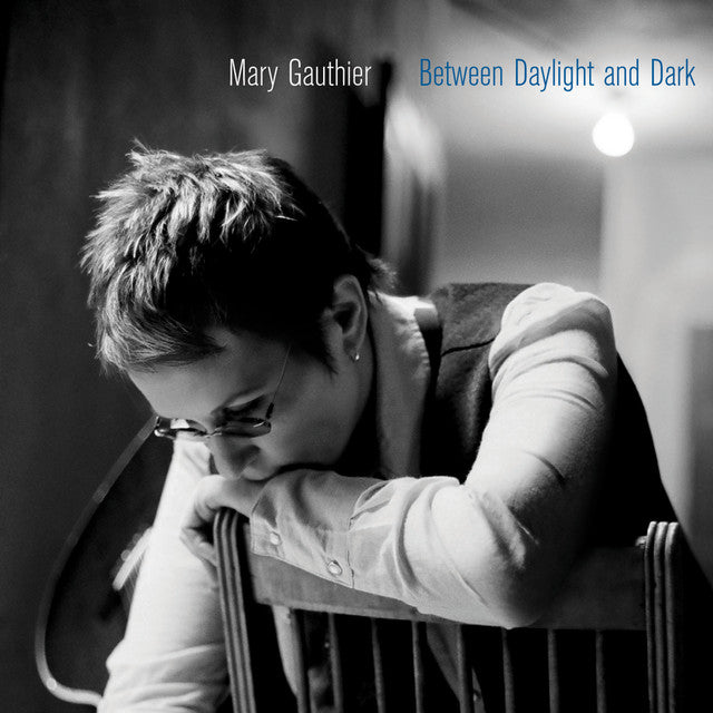 Gauthier, Mary: Between Daylight And Dark (Vinyl 2xLP)